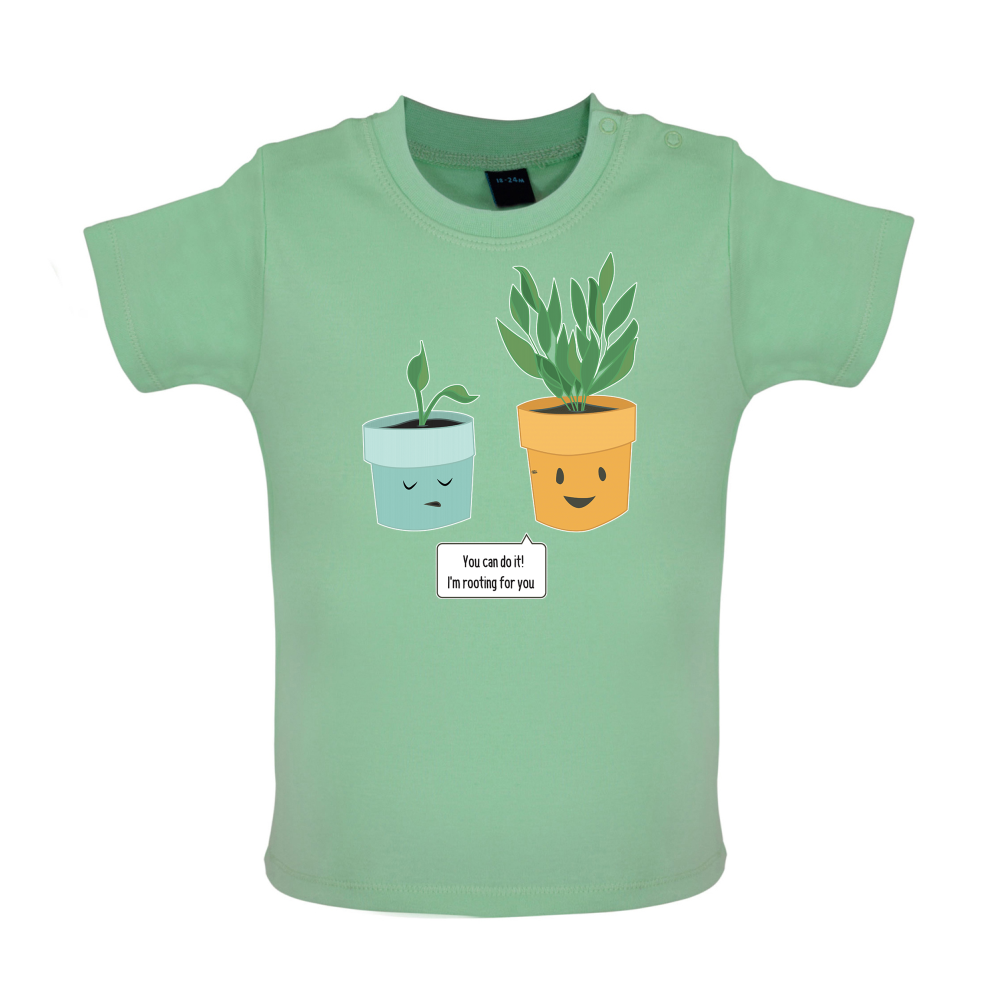 I'm Rooting For You Baby T Shirt