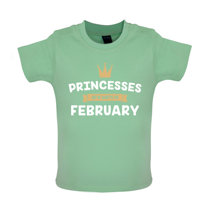 Princesses Are Born In February Baby T Shirt