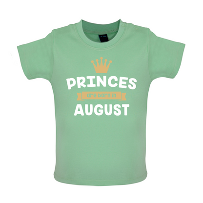 Princes Are Born In August Baby T Shirt