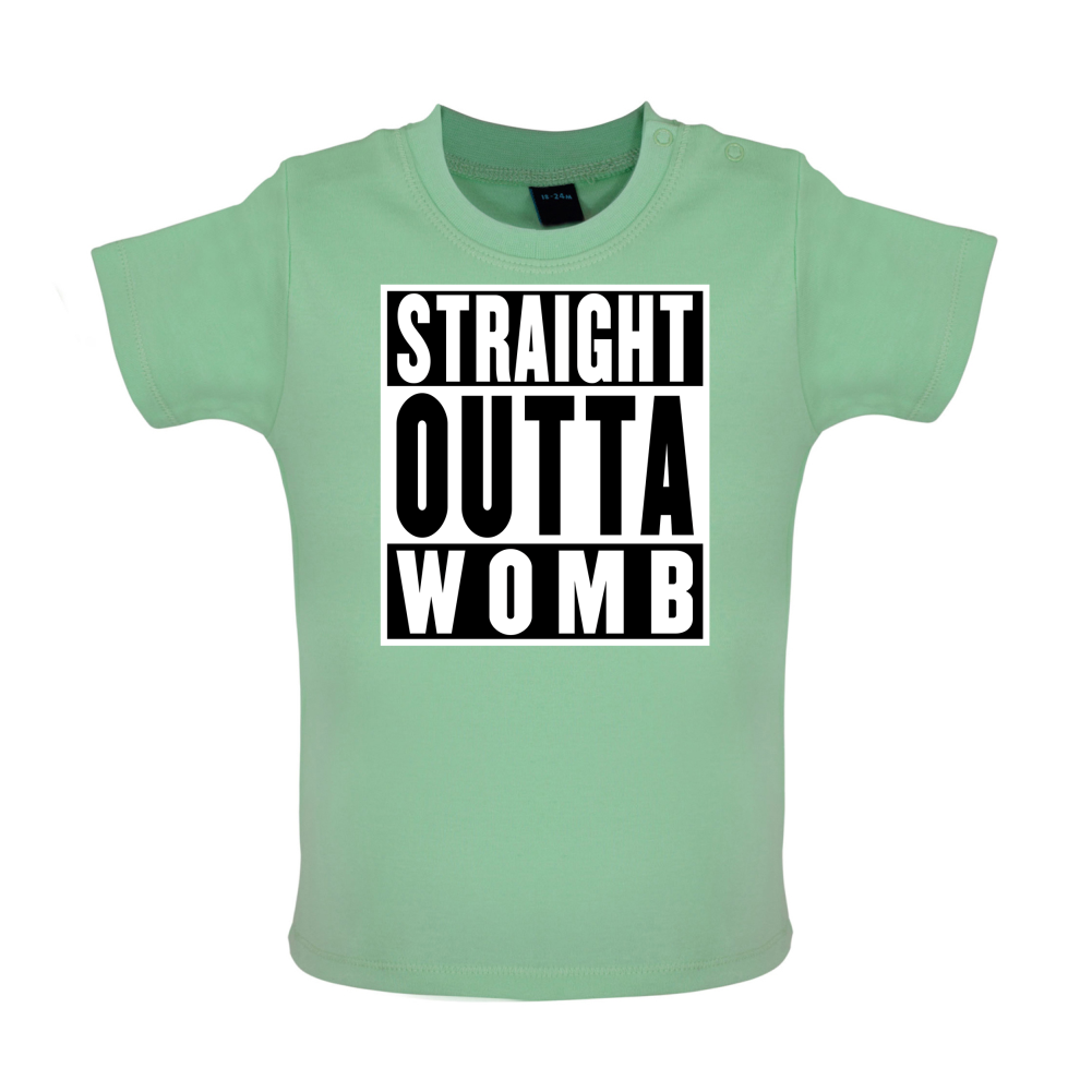 Straight Outta Womb Baby T Shirt
