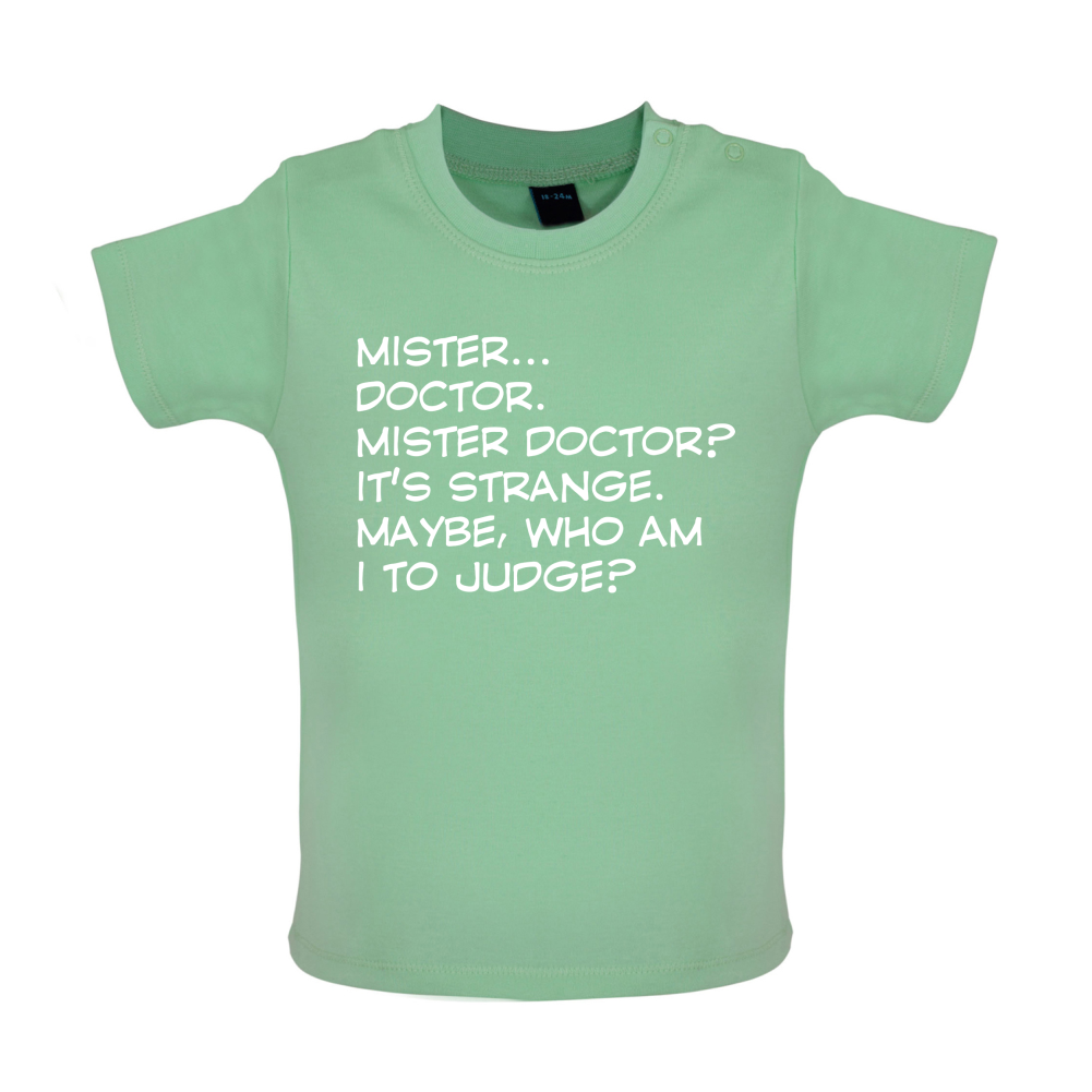 Mister Doctor It's Strange Baby T Shirt