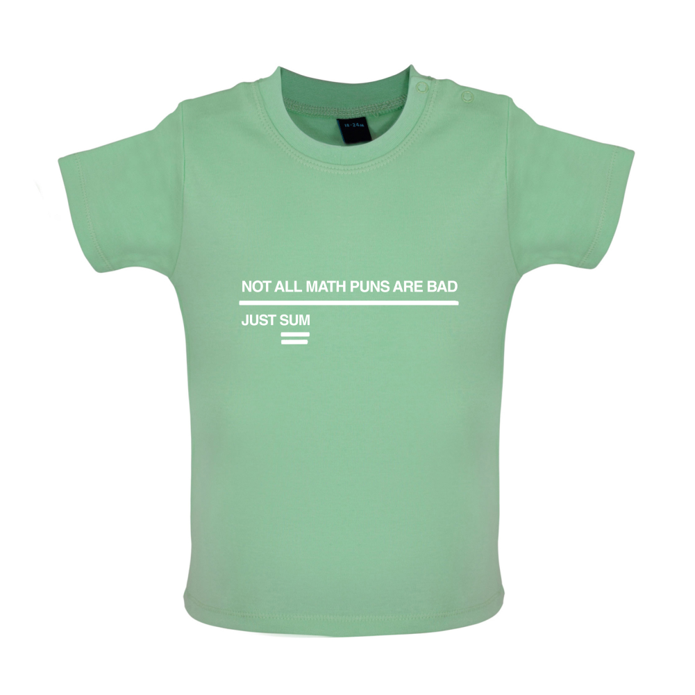 Not All Math Puns Are Bad Baby T Shirt
