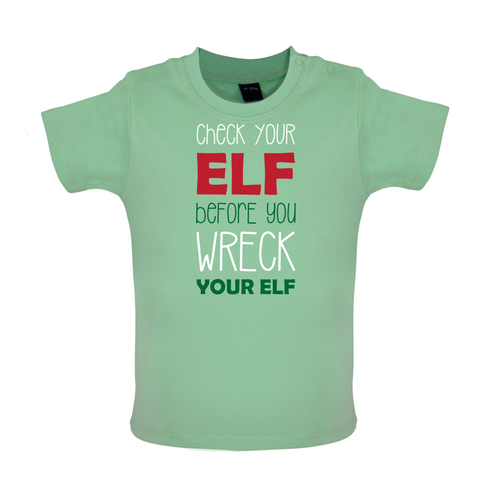 Check Your Elf, Wreck Your Elf Baby T Shirt