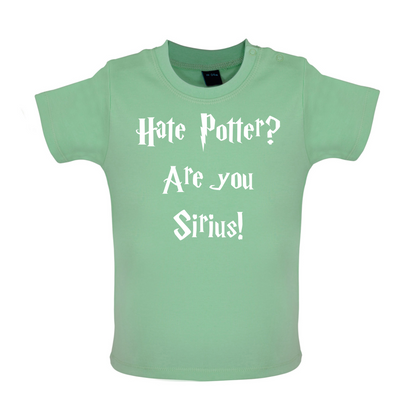 Are You Sirius  Baby T Shirt