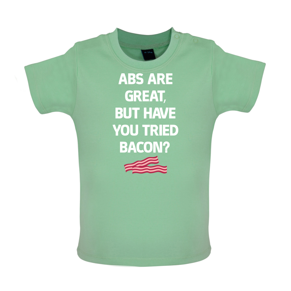 Abs Are Great, Bacon Baby T Shirt