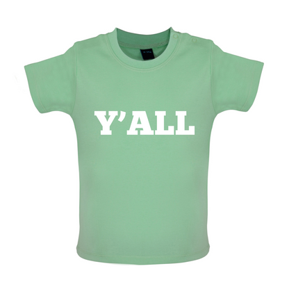 Y'all Baby T Shirt