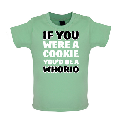 IF you Were A Cookie Baby T Shirt