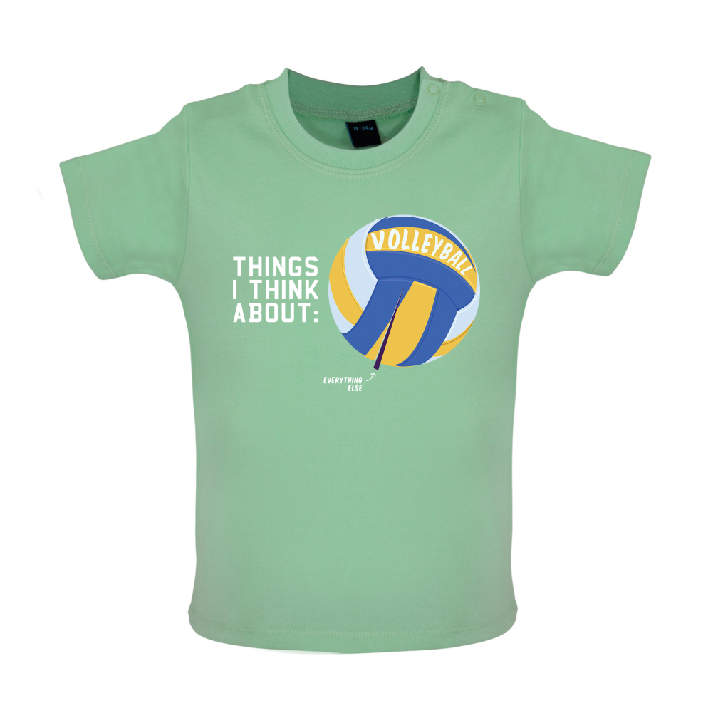 I Thiink About Volleyball Baby T Shirt