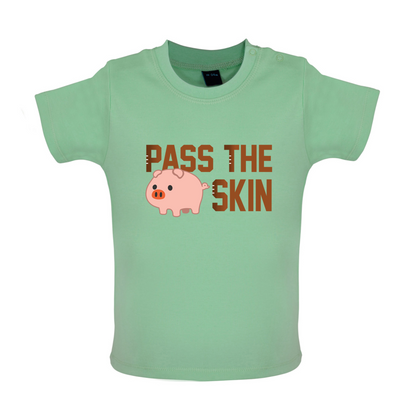 Pass The Pig Skin Baby T Shirt