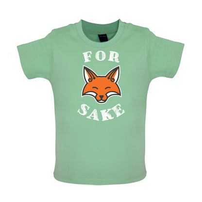 For Fox Sake Baby T Shirt