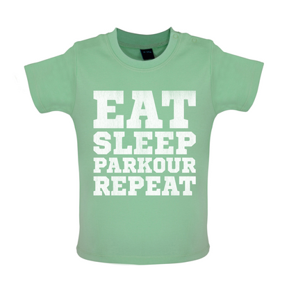 Eat Sleep Parkour REPEAT Baby T Shirt