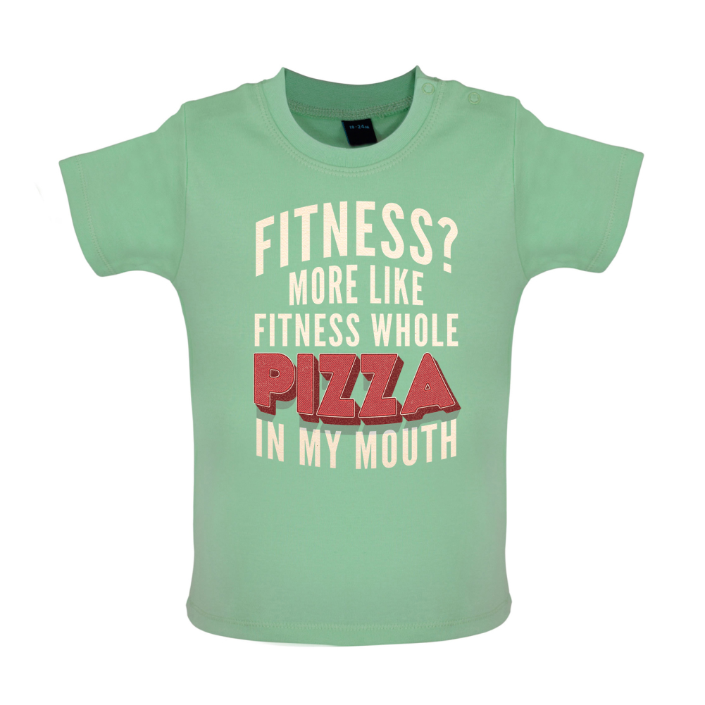 Fitness Pizza In My Mouth Baby T Shirt