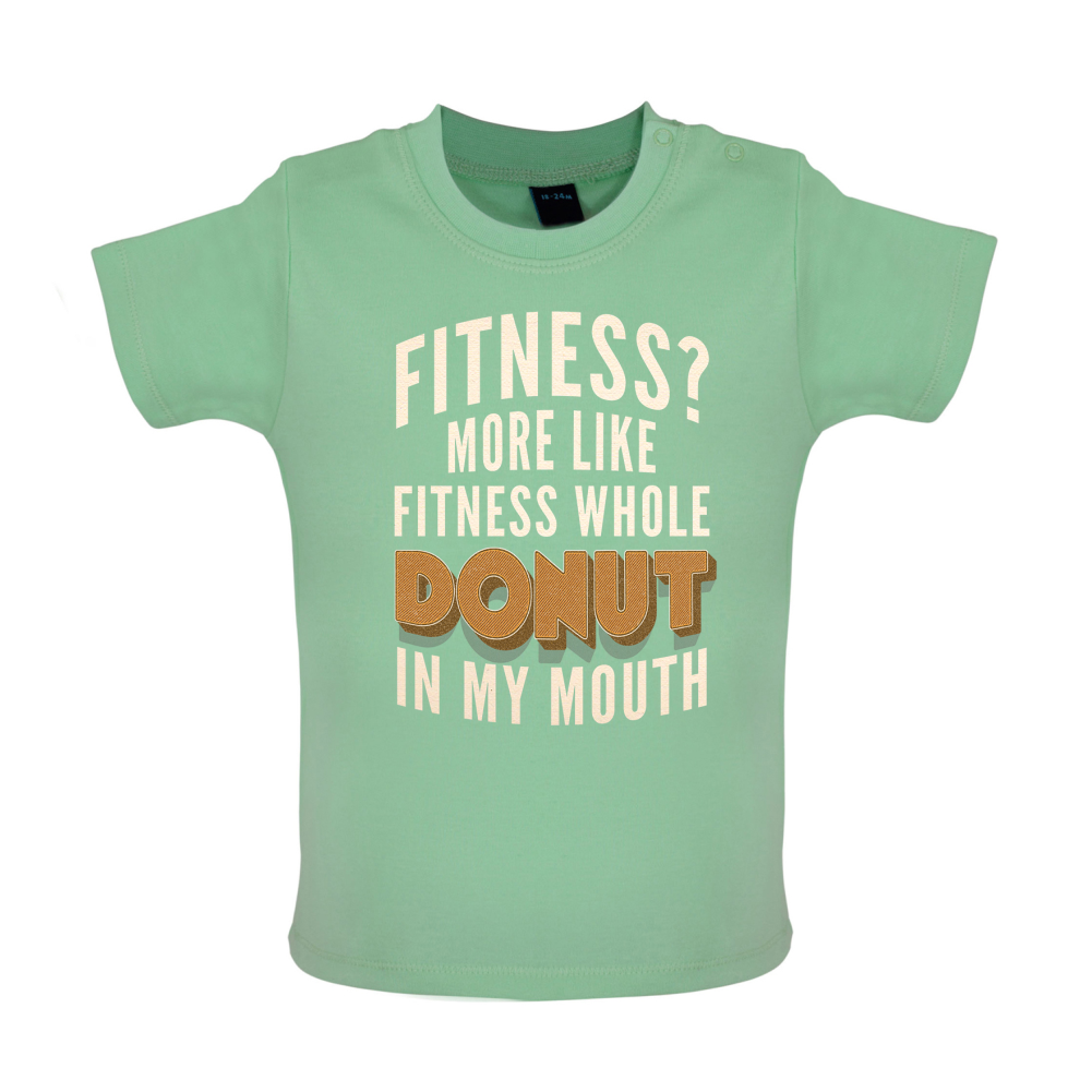 Fitness Donut In My Mouth Baby T Shirt