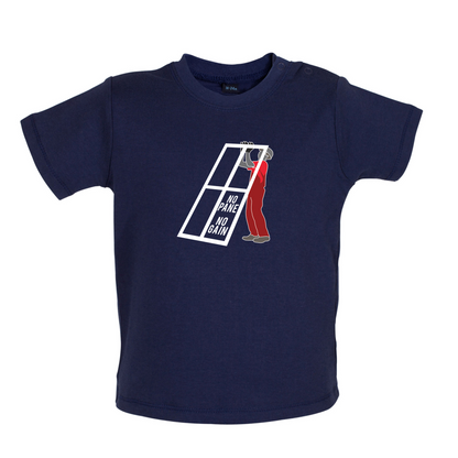 No Pane No Gain Baby T Shirt