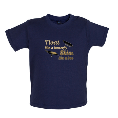 Float Like A Butterfly Skim Like A Bee Baby T Shirt