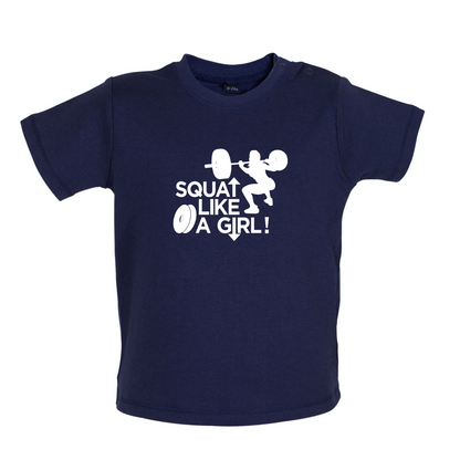 Squat Like A Girl Baby T Shirt