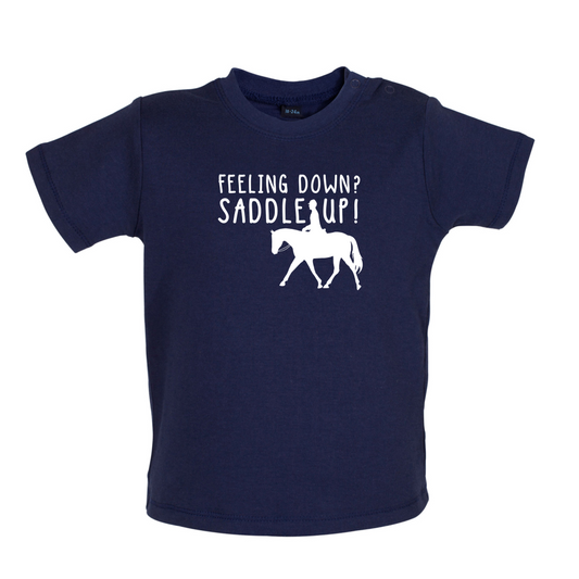 Feeling Down Saddle Up Baby T Shirt