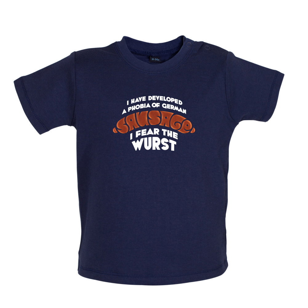 I Fear The Wurst Baby T Shirt