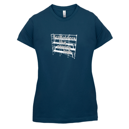 Scaffolders Like Getting High T Shirt