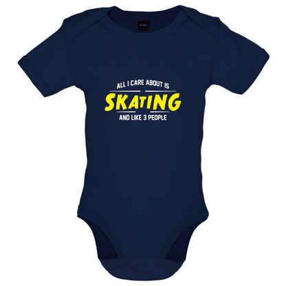 All I Care About Is Skating Baby T Shirt