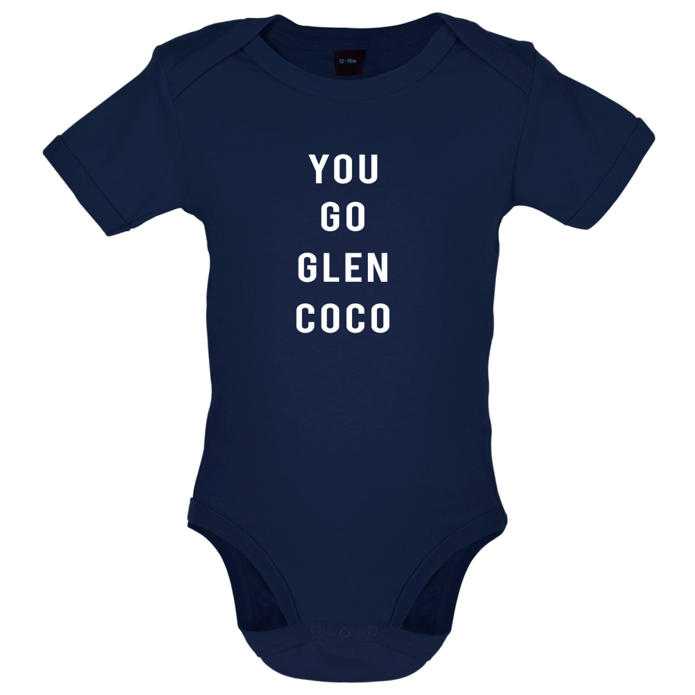 You Go Glen Coco Baby T Shirt