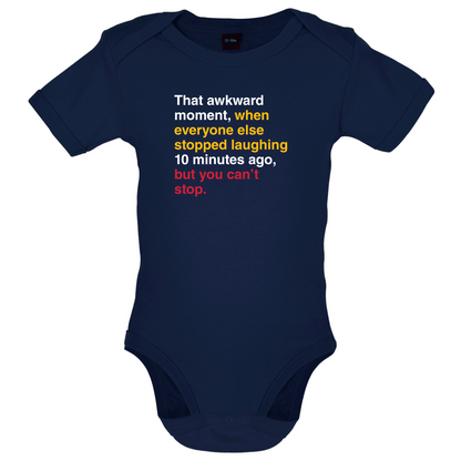 That Awkward Moment When Everyone Stopped Laughing Baby T Shirt