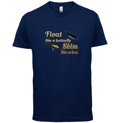 Float Like A Butterfly Skim Like A Bee T Shirt