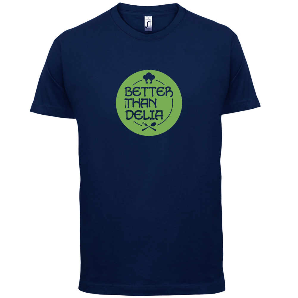 Better Than Delia T Shirt