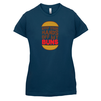 Keep Your Hands Off My Buns T Shirt