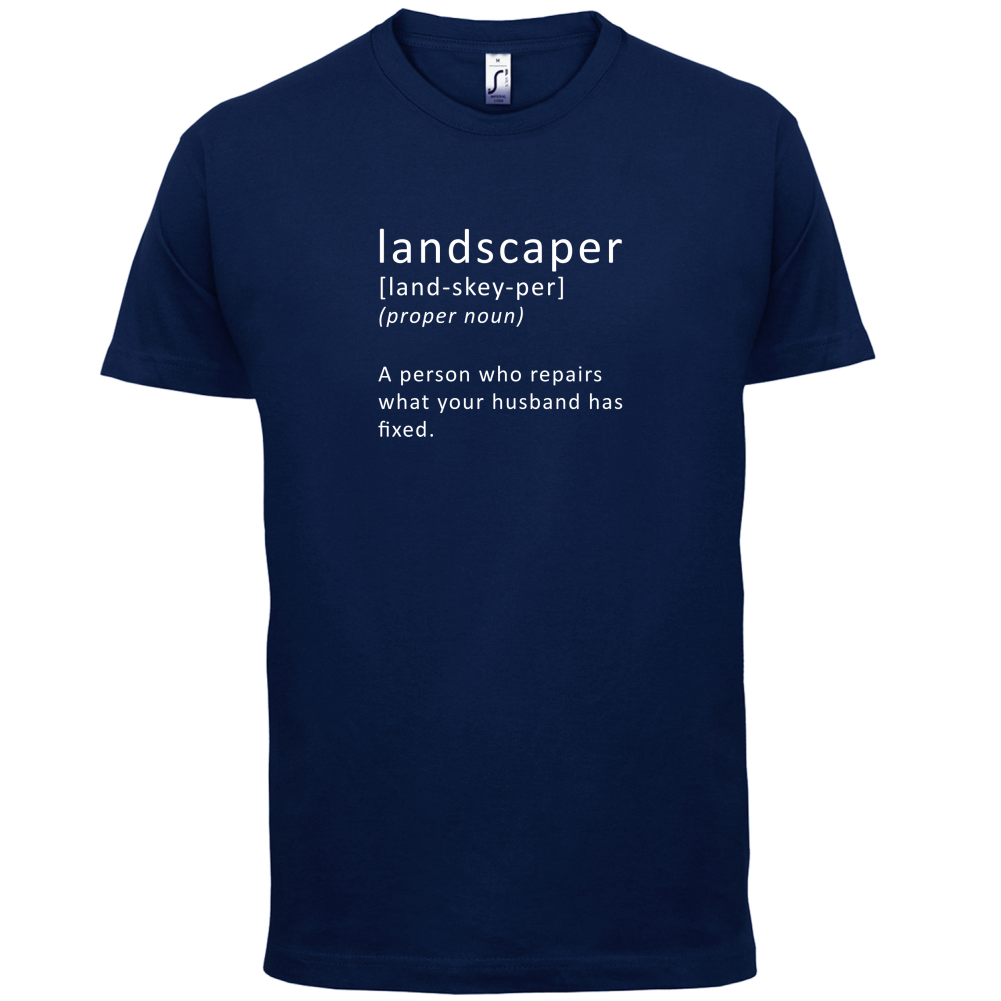 Define Landscaper T Shirt