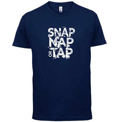 Snap Nap Or Tap T Shirt