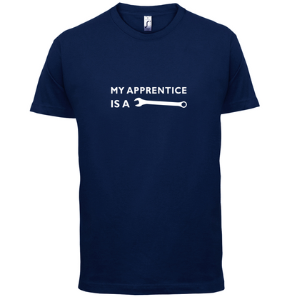 My Apprentice Is A Tool T Shirt