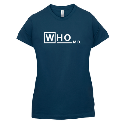 WHO M.D T Shirt