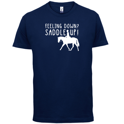 Feeling Down Saddle Up T Shirt