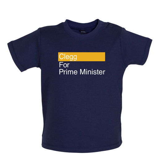 Clegg for Prime Minister Baby T Shirt
