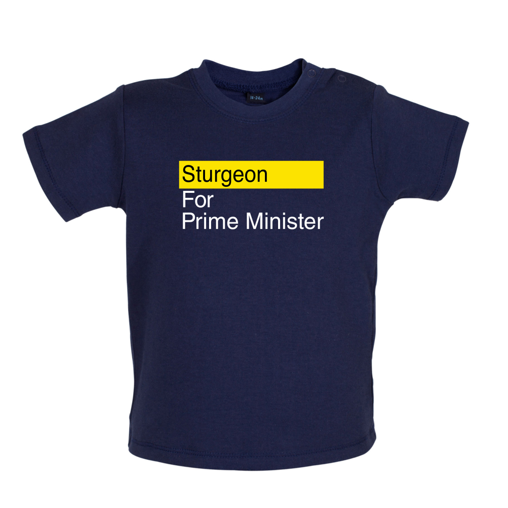 Sturgeon for Prime Minister Baby T Shirt