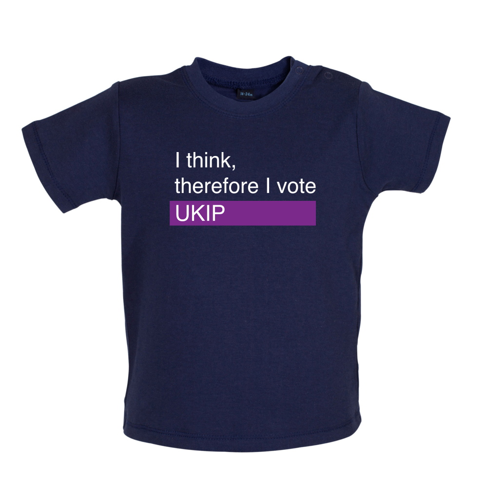 I think, therefore I vote UKIP Baby T Shirt