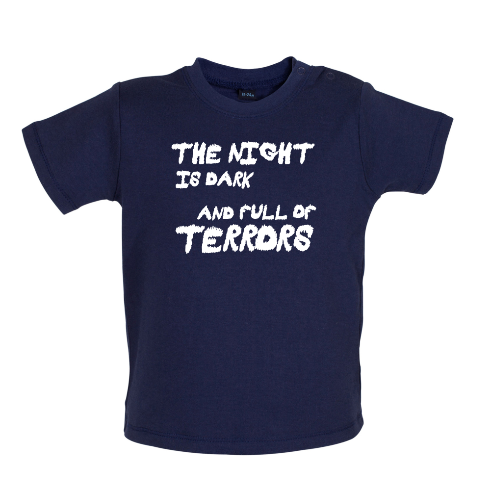 The Night Is Dark And Full Of Terrors Baby T Shirt