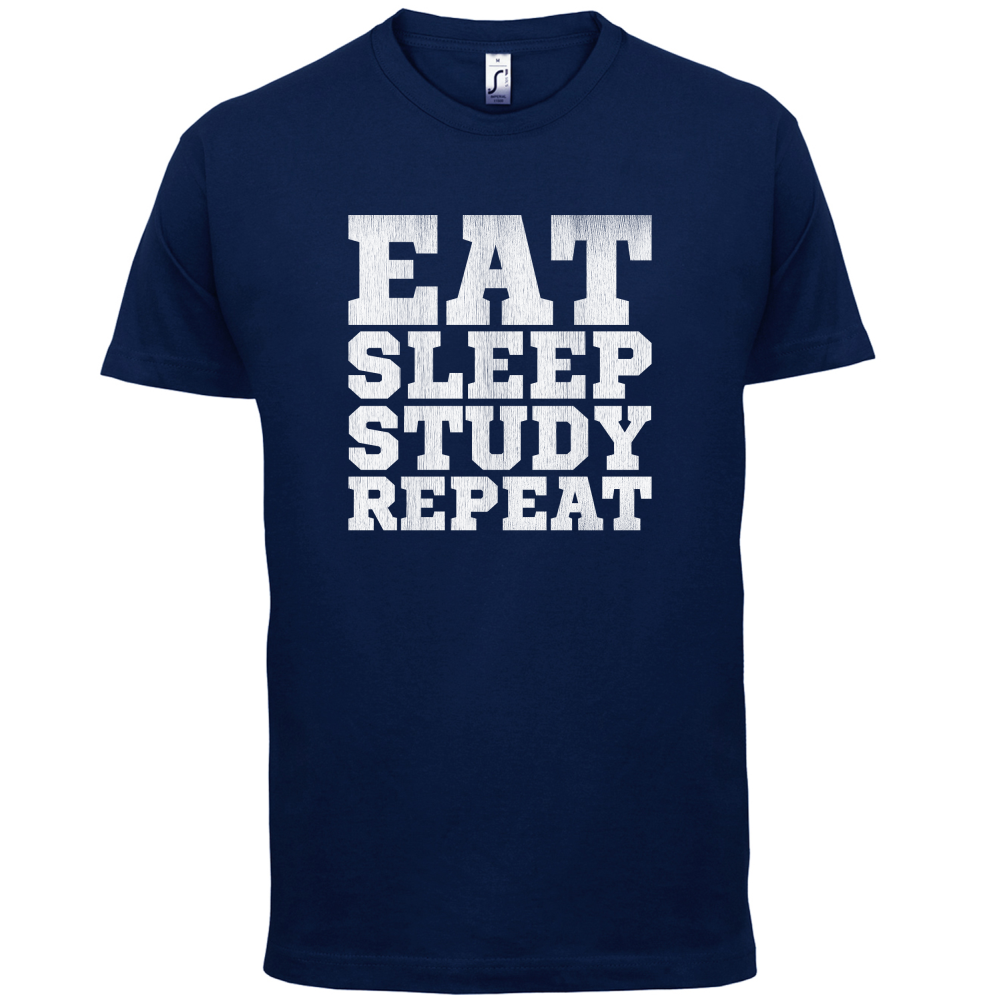 Eat Sleep Study Repeat T Shirt