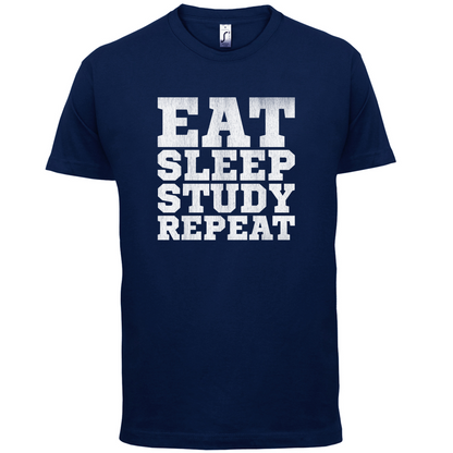 Eat Sleep Study Repeat T Shirt