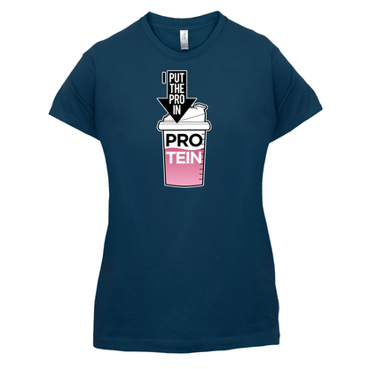 I Put Pro In Protein T Shirt