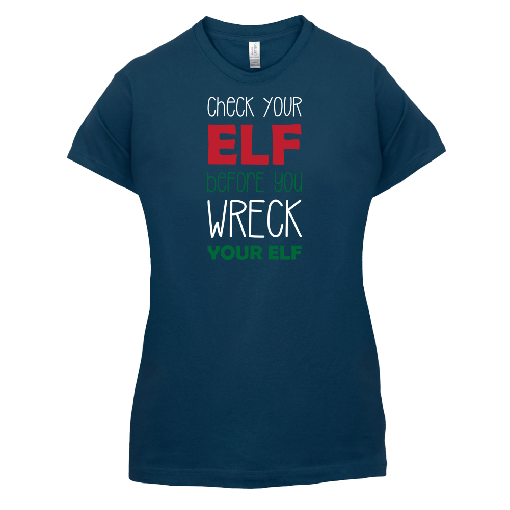 Check Your Elf, Wreck Your Elf T Shirt