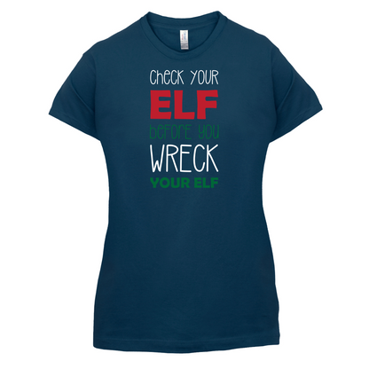 Check Your Elf, Wreck Your Elf T Shirt