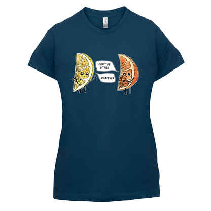Don't Be Bitter T Shirt