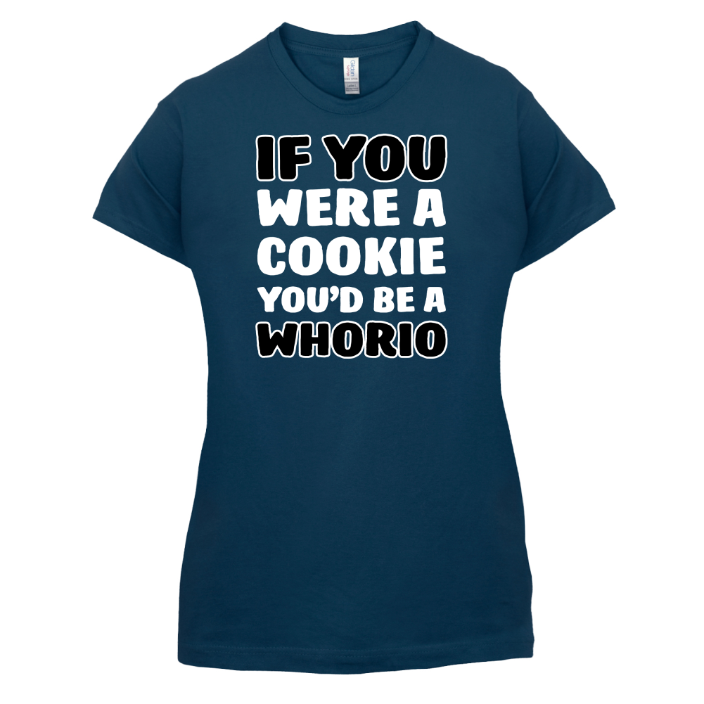 IF you Were A Cookie T Shirt