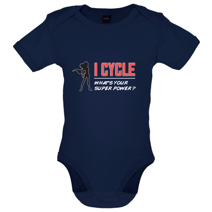 I Cycle What's Your Super Power FEMALE Design Baby T Shirt