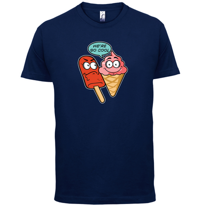 We're So Cool T Shirt