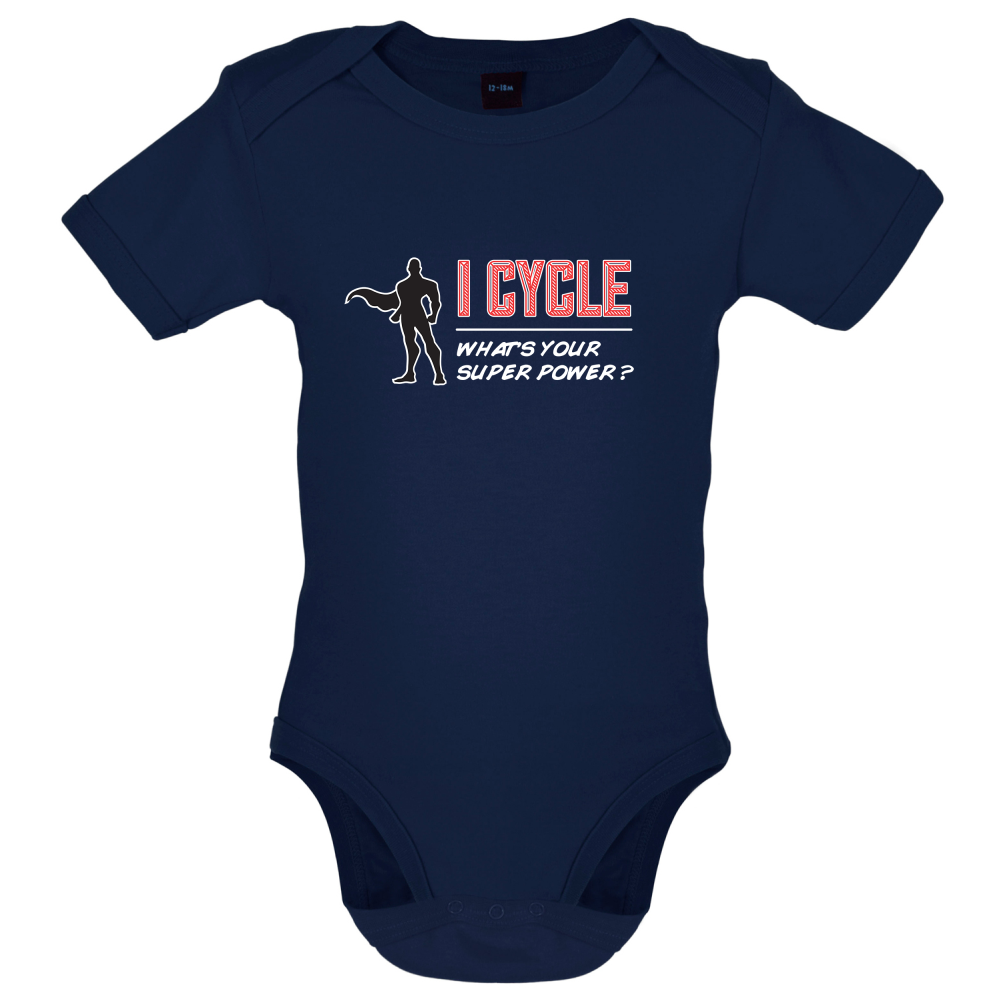 I Cycle What's Your Super Power MALE Design Baby T Shirt