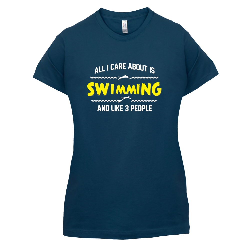 All I Care About Is Swimming T Shirt