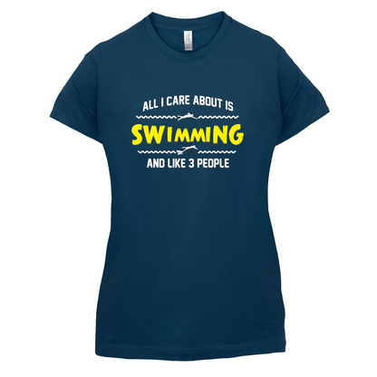 All I Care About Is Swimming T Shirt